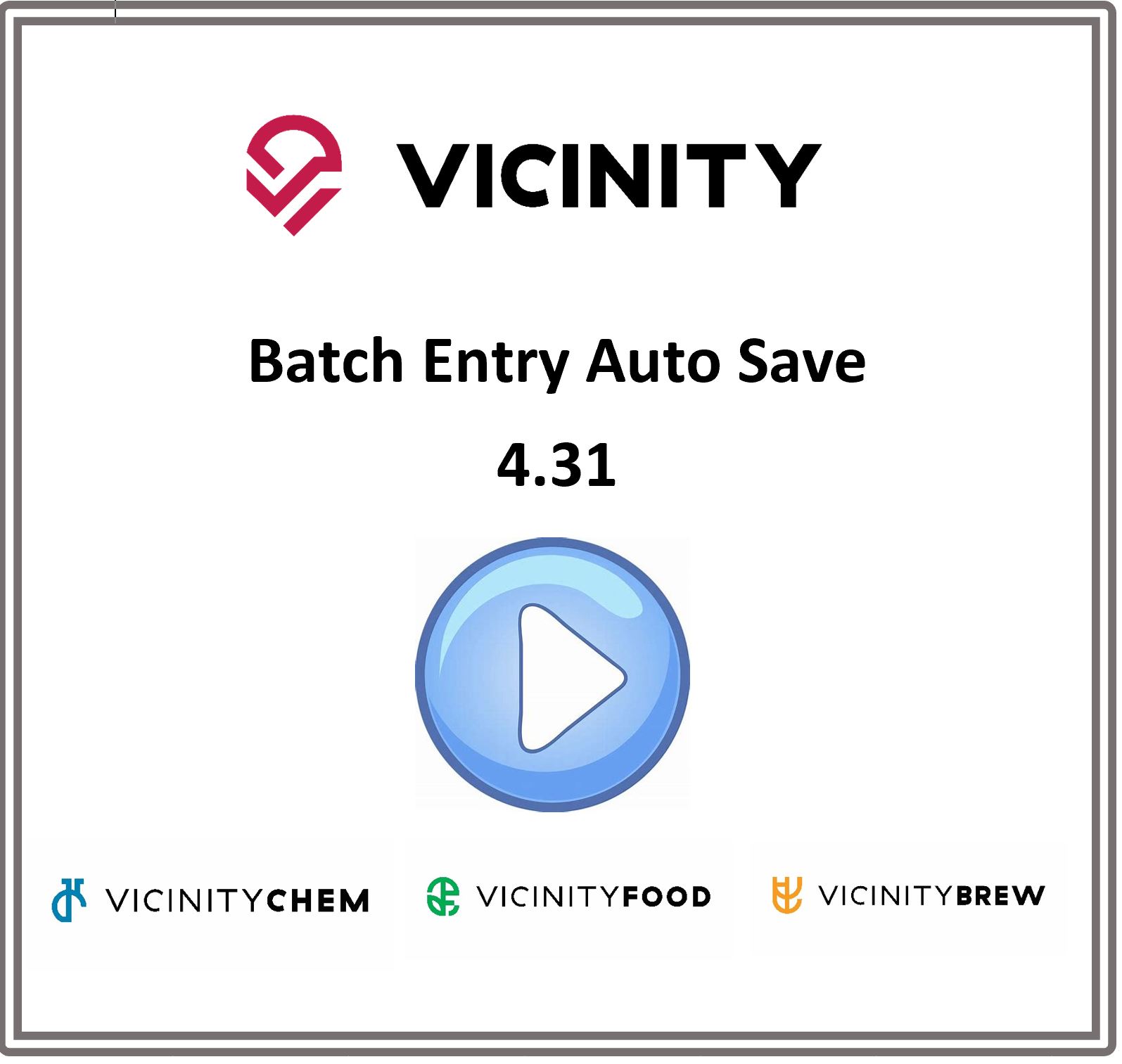 4.31 feature video - Batch Entry Auto Save - Vicinity Software